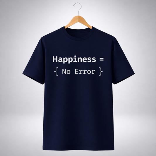 Happiness Equals No Error (Regular Fit T-Shirt)