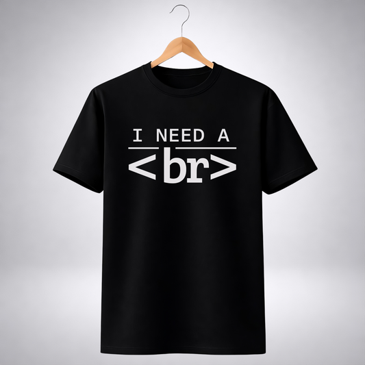 I Need a Break (Regular Fit T-Shirt)