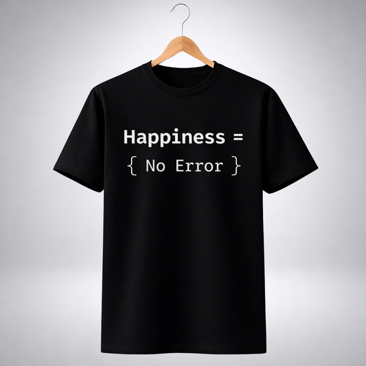 Happiness Equals No Error (Regular Fit T-Shirt)